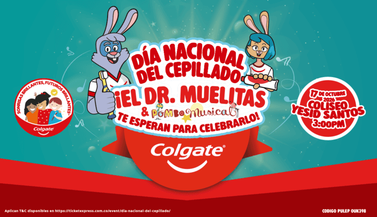Día Nacional del Cepillado de Colgate con el Dr. Muelitas y Pombo Musical: 17 de octubre de 2026, 3:00 p. m., Coliseo Yesid Santos