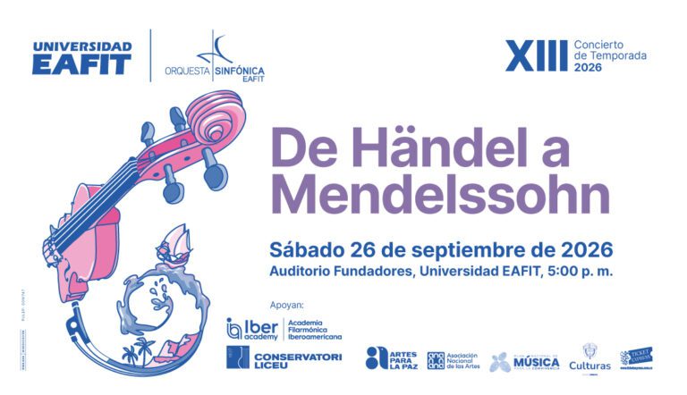 De Händel a Mendelssohn, Orquesta Sinfónica EAFIT: 26 de septiembre de 2026, 5:00 p. m., Auditorio Fundadores