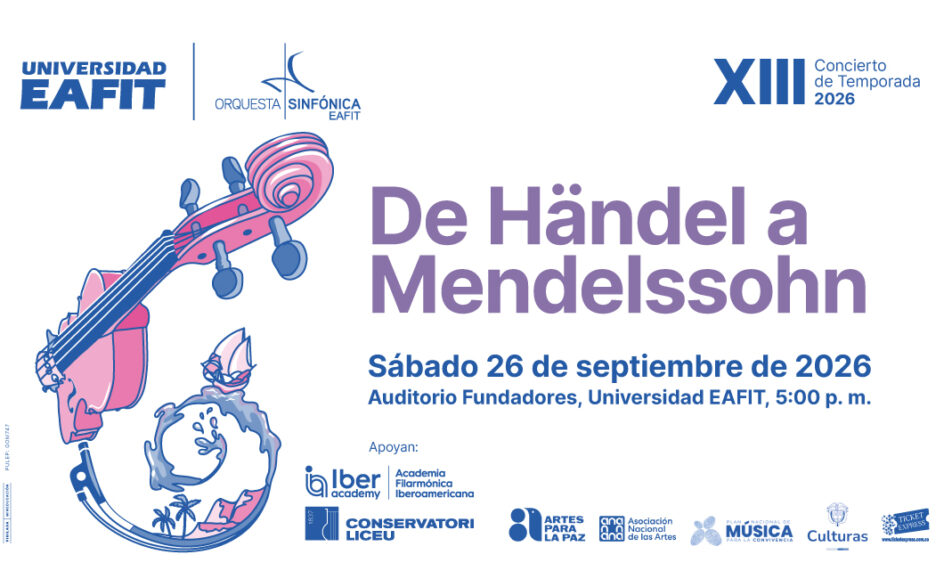 XIII Concierto de Temporada 2026 De Händel a Mendelssohn - Orquesta Sinfónica EAFIT