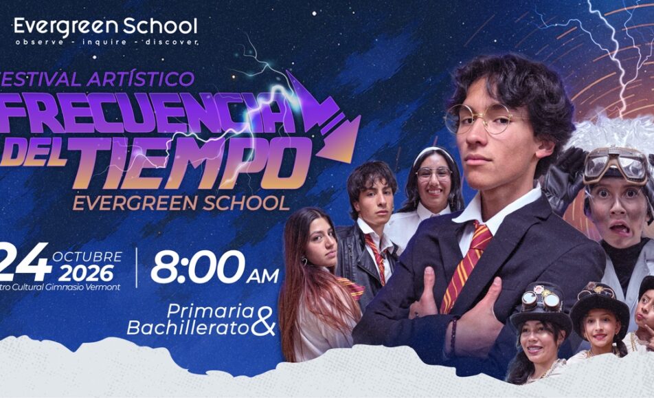 Frecuencia del Tiempo - Festival Artístico Evergreen School 2026