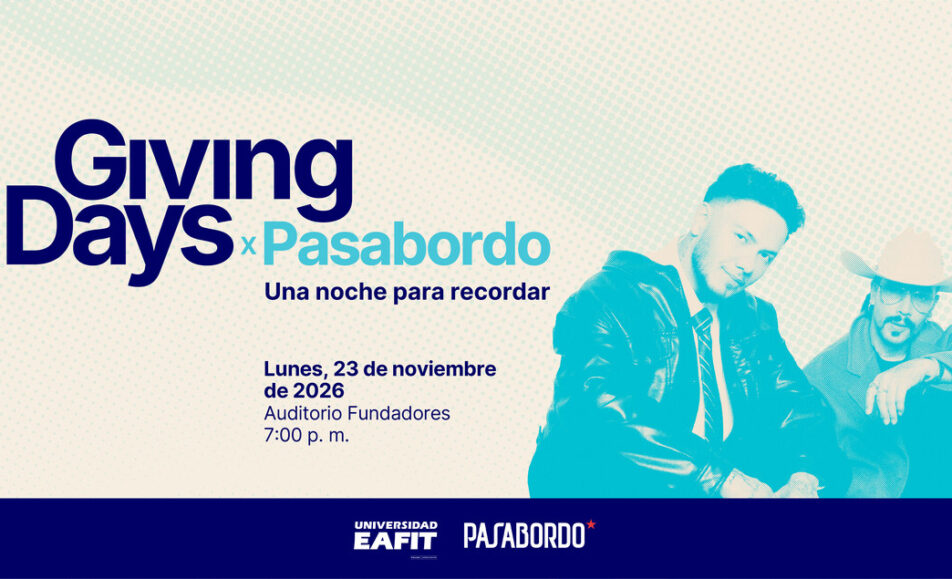 Giving Days x Pasabordo: Una noche para recordar – Auditorio Fundadores, Universidad EAFIT, 23 de noviembre de 2026